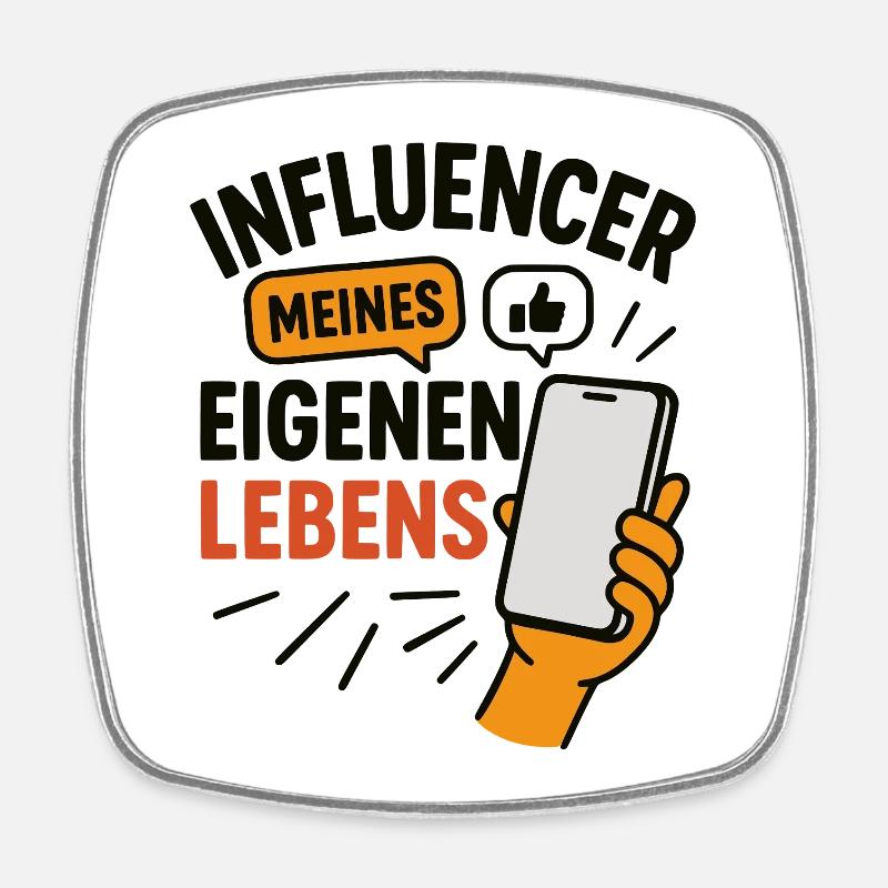 Influencer meines eigenen Lebens - Viereckiger Kühlschrankmagnet - Weiß