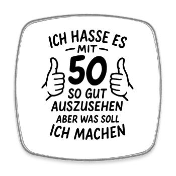 I hate to look so good at 50 - saying - Square fridge magnet - white - Front