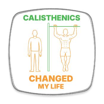 Calisthenics Changed My Life Fitness Gym Workout - Square fridge magnet - white - Front
