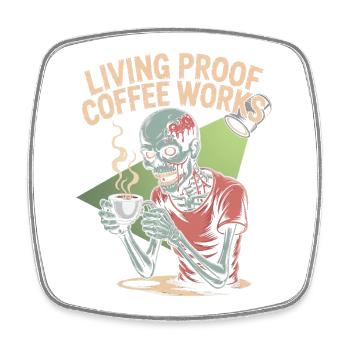 Living Proof Coffee Works Skeleton Design - Square fridge magnet - white - Front