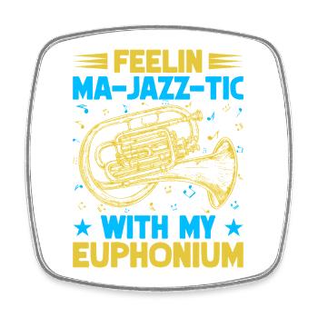 Euphonium Feelin Ma-Jazz-Tic With My Baritone - Square fridge magnet - white - Front
