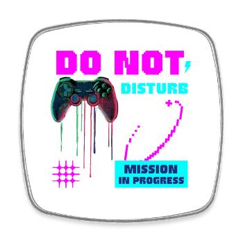 Do Not DISTURB - Gaming Mission - Viereckiger Kühlschrankmagnet - Weiß - Vorne