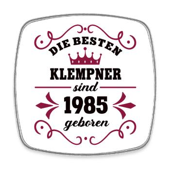 Klempnerin Geburtstag Jahrgang 1985 Kollegin - Viereckiger Kühlschrankmagnet - Weiß - Vorne