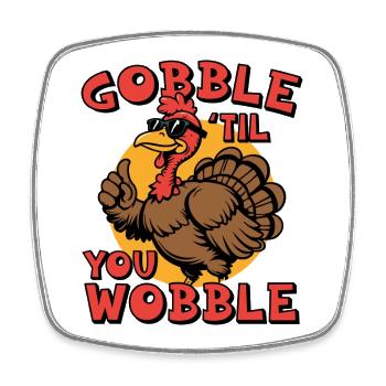 Gobble jusqu’à ce que tu vacilles - Magnet carré - blanc - Devant