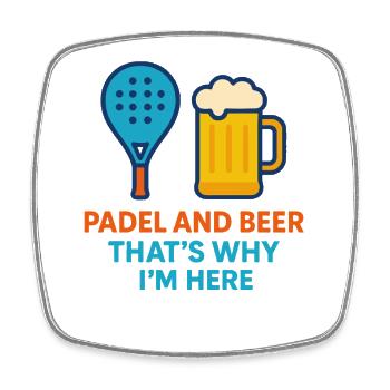 Padel et bière, c’est pourquoi je suis ici Padel amusant - Magnet carré - blanc - Devant