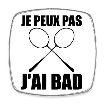 Je peux pas J'ai Bad Cadeau Joueur Homme Badminton - Magnet carré - blanc - Devant