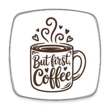 But First Coffee Kaffee Spruch für Morgenmuffel - Viereckiger Kühlschrankmagnet - Weiß - Vorne