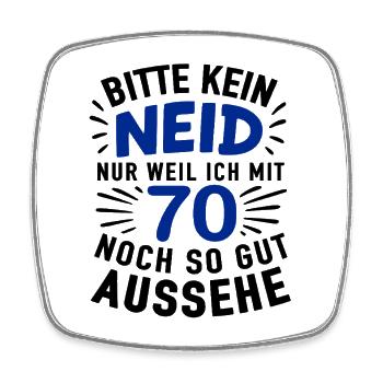 70er Jubel Shirt – Kein Neid , gut aussehen - Viereckiger Kühlschrankmagnet - Weiß - Vorne