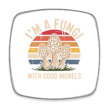 I'm a mushroom with good morels retro - Square fridge magnet - white - Front