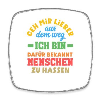 Geh mir aus dem Weg – ich hasse Menschen - Viereckiger Kühlschrankmagnet - Weiß - Vorne