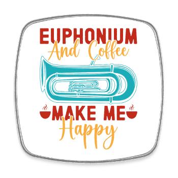 Euphonium Coffee Make Me Happy Baritone Marching - Square fridge magnet - white - Front