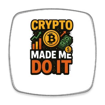 La crypto m’a poussé à le faire, investir - Magnet carré - blanc - Devant