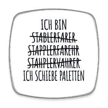 Staplerfahrer Gabelstaplerfahrer Lagerist Stapler - Viereckiger Kühlschrankmagnet - Weiß - Vorne