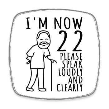 22nd Birthday 22s 22nd I am now 22 years old - Square fridge magnet - white - Front