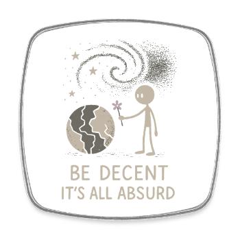 Ethical nihilism, existential humor, - Square fridge magnet - white - Front