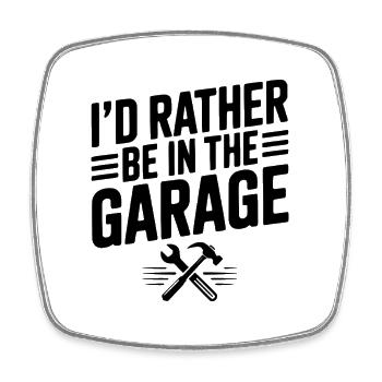 Ich wäre lieber in der Garage - Viereckiger Kühlschrankmagnet - Weiß - Vorne