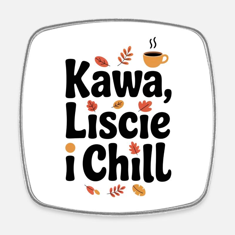 Coffee, Leaves & Chill - Square fridge magnet - white