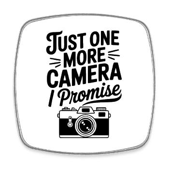 Just One More Camera I Promise - Square fridge magnet - white - Front