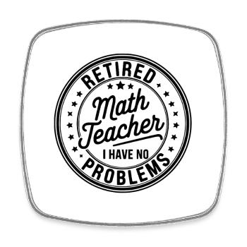 Citation sur le départ à la retraite d’un professeur de mathématiques à la retraite - Magnet carré - blanc - Devant
