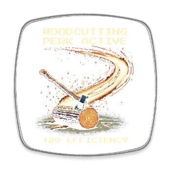 Lumberjack Perk Active | Chopping Wood, Survival - Square fridge magnet - white - Front