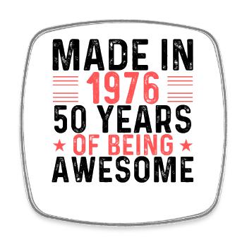 Made In 1976 50 Years Of Being Awesome - Square fridge magnet - white - Front