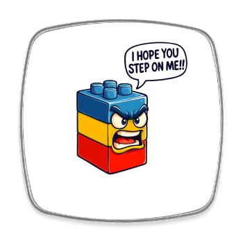 I Hope You Step On Me Brick Builder Block Building - Square fridge magnet - white - Front