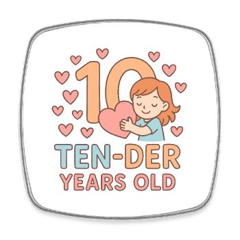 10 TEN-DER YEARS OLD 10th Birthday Girl Hearts - Square fridge magnet - white - Front