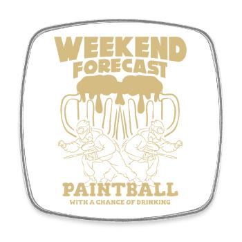 Weekend Forecast – Paintball with a Chance of Drin - Square fridge magnet - white - Front