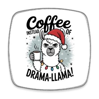 Coffee instead of drama | Office Humor | Colleague Gift - Square fridge magnet - white - Front