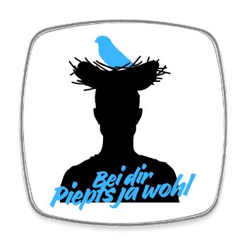 Bei dir piepts ja wohl – Vogel Spruch - Viereckiger Kühlschrankmagnet - Weiß - Vorne