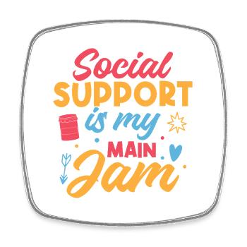 Social Worker Quote Support Is My Jam Social Work - Square fridge magnet - white - Front