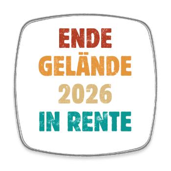 Ende Gelände 2026 dans Retraite - Retraite - Pension - Magnet carré - blanc - Devant