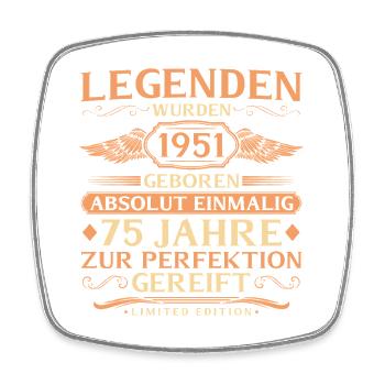 75th birthday absolutely unique - born in 1951 - Square fridge magnet - white - Front