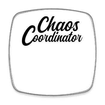 The Chaos Coordinator - Everything under control - Square fridge magnet - white - Front