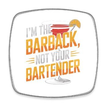 Ich Bin Der Barback, Nicht Dein Barkeeper Humor - Viereckiger Kühlschrankmagnet - Weiß - Vorne