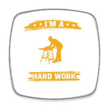 Carpenter's saying: Hard work - Square fridge magnet - white - Front