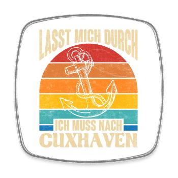 Cuxhavener LASST MICH DURCH MUSS NACH CUXHAVEN - Viereckiger Kühlschrankmagnet - Weiß - Vorne