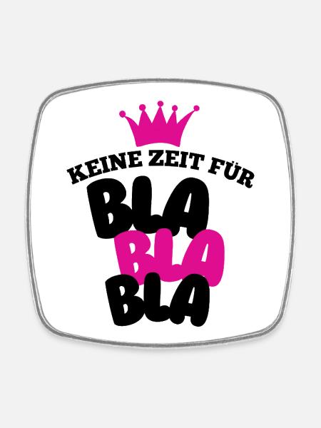 No time for blah blah - Square fridge magnet - white