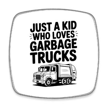 Just a Kid Who Loves Garbage Trucks - Square fridge magnet - white - Front