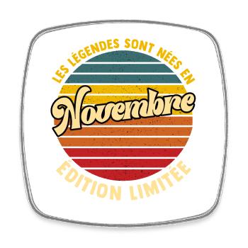 Legends Are Born In November - Anniversary - Square fridge magnet - white - Front