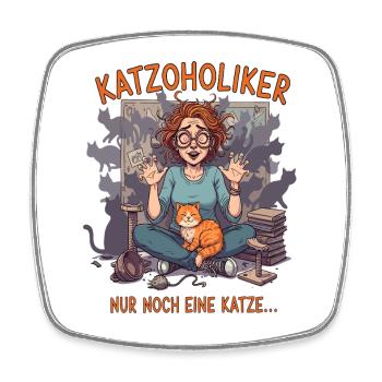 Katzoholiker Nur noch eine Katze - Lustiger Spruch - Viereckiger Kühlschrankmagnet - Weiß - Vorne