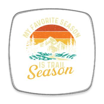 My Favorite Season Is Trail Season Hiking Quote - Square fridge magnet - white - Front