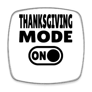 Thanksgiving Mode ON - Viereckiger Kühlschrankmagnet - Weiß - Vorne
