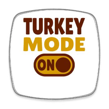 Turkey Mode ON - Viereckiger Kühlschrankmagnet - Weiß - Vorne