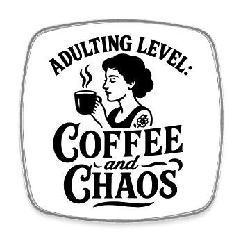 Coffee funny saying chaos funny sayings work - Square fridge magnet - white - Front