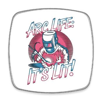 Welder Arc Life It's Lit Craftsmanship Welding - Square fridge magnet - white - Front