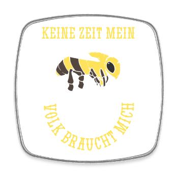 Keine Zeit mein Volk braucht mich Biene Imker - Viereckiger Kühlschrankmagnet - Weiß - Vorne
