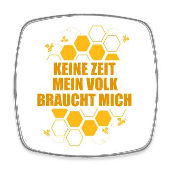 Keine Zeit mein Volk braucht mich Biene Imker - Viereckiger Kühlschrankmagnet - Weiß - Vorne