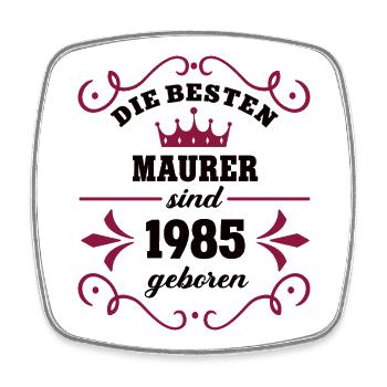 Maurerin Geburtstag Jahrgang 1985 Kollegin - Viereckiger Kühlschrankmagnet - Weiß - Vorne