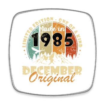 December 1985 Birthday December 1985 December - Square fridge magnet - white - Front